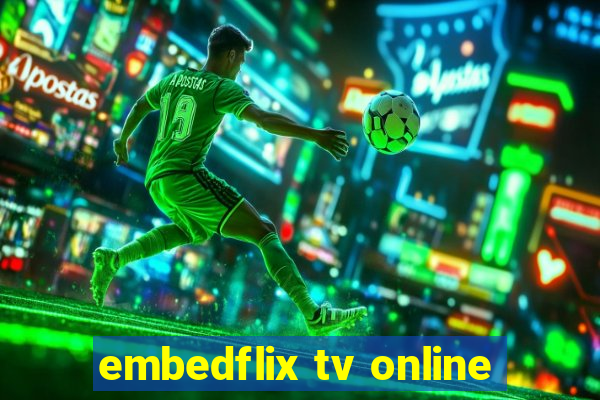 embedflix tv online